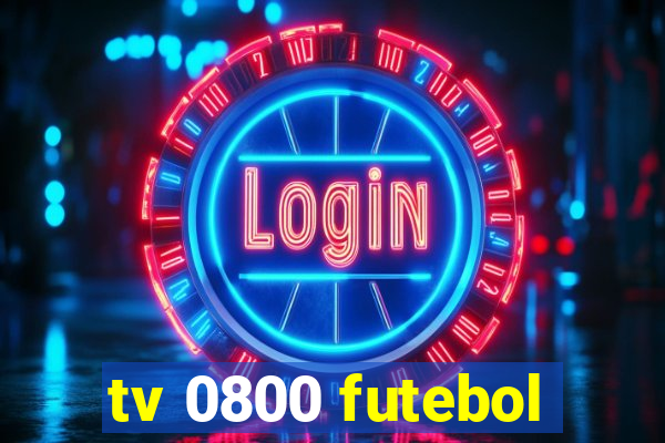 tv 0800 futebol
